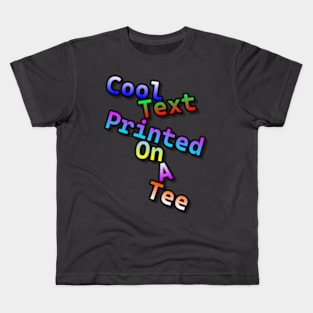 Cool text Kids T-Shirt